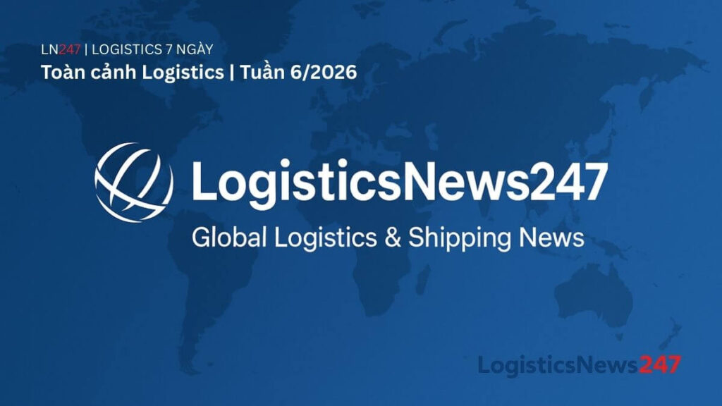 Toàn cảnh Logistics tuần 6/2026: Chu kỳ container hạ nhiệt giữa rủi ro gián đoạn chuỗi cung ứng