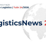 Toàn cảnh logistics tuần 24 năm 2026 với cước vận tải biển tăng mạnh và mùa cao điểm đến sớm