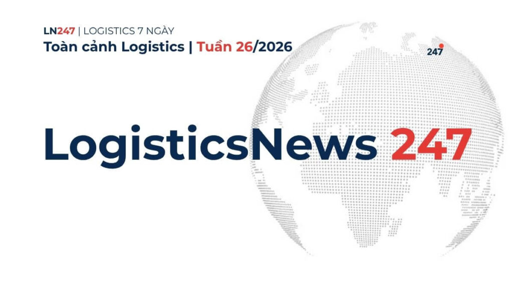 Tin tức Logistics tuần 26: Địa chính trị tiếp tục định hình dòng chảy chuỗi cung ứng toàn cầu